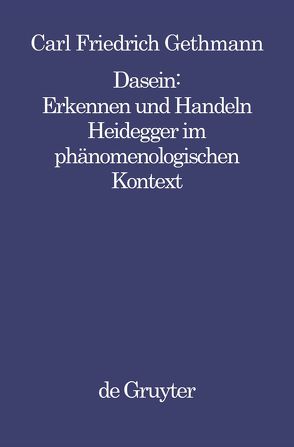 Dasein : Erkennen und Handeln von Gethmann,  Carl F.