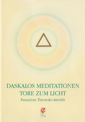 Daskalos Meditationen. Tore zum Licht von Strauch,  Dominik, Theotoki-Atteshli,  Panayiota