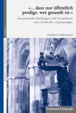 „… dass nur öffentlich predige, wer gesandt ist.“ von Graulich,  Markus, Hallermann,  Heribert, Meckel,  Thomas, Pulte,  Matthias