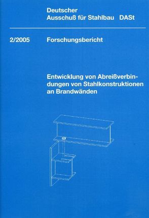 DASt-Forschungsbericht 2/2005 von Deutscher Ausschuß für Stahlbau DASt,  Düsseldorf