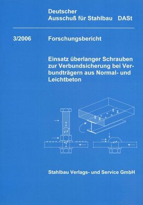 DASt-Forschungsbericht 3/2006 von Deutscher Ausschuss für Stahlbau DASt