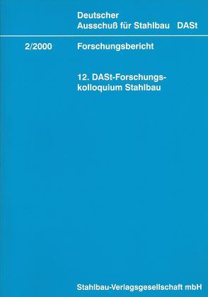 DASt-Forschungskolloquium Stahlbau (12.) von Lange,  J., Thiele,  F