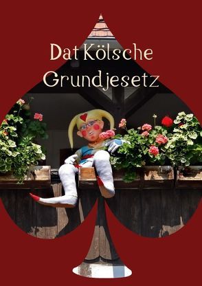 Dat Kölsche Grundjesetz (Posterbuch DIN A4 hoch) von Flori0,  k.A.