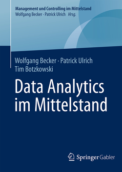 Data Analytics im Mittelstand von Becker,  Wolfgang, Botzkowski,  Tim, Ulrich,  Patrick