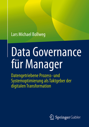 Data Governance für Manager von Bollweg,  Lars Michael, Iannella,  Davide, Schneider,  Angelika