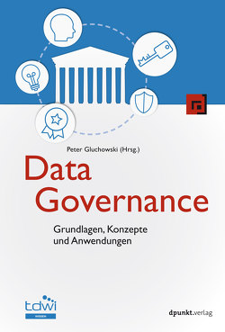 Data Governance von Gluchowski,  Peter