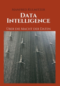 Data Intelligence von Kulmitzer,  Manfred