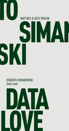 Data Love von Simanowski,  Roberto