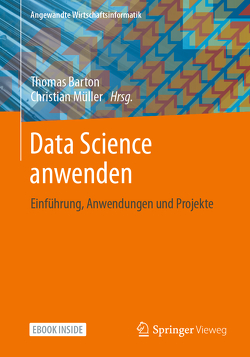 Data Science anwenden von Barton,  Thomas, Müller,  Christian