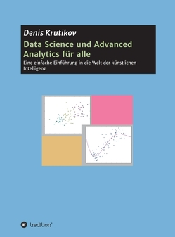 Data Science und Advanced Analytics für alle von Krutikov,  Denis