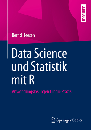 Data Science und Statistik mit R von Heesen,  Bernd