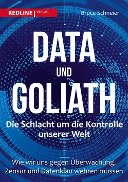 Data und Goliath – Die Schlacht um die Kontrolle unserer Welt von Schneier,  Bruce