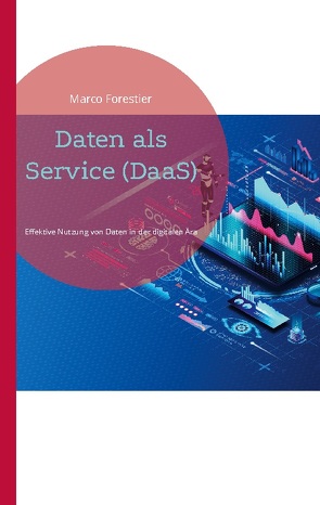 Daten als Service (DaaS) von Forestier,  Marco