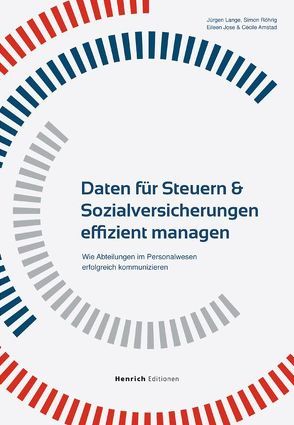 Daten für Steuern & Sozialversicherungen effizient managen von Amstad,  Cécile, Jose,  Eileen, Lange,  Jürgen, Röhrig,  Simon