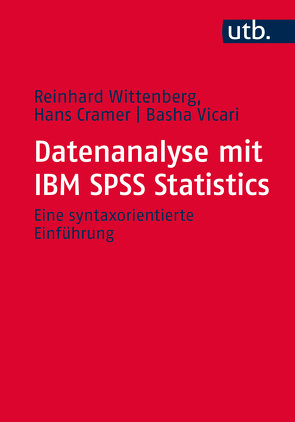 Datenanalyse mit IBM SPSS Statistics von Cramer,  Hans, Vicari,  Basha, Wittenberg,  Reinhard