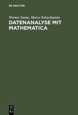 Datenanalyse mit Mathematica von Sanns,  Werner, Schuchmann,  Marco