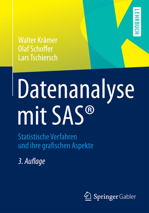 Datenanalyse mit SAS® von Krämer,  Walter, Schoffer,  Olaf, Tschiersch,  Lars