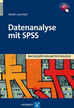 Datenanalyse mit SPSS von Leonhart,  Rainer