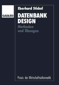 Datenbankdesign von Stickel,  Eberhard