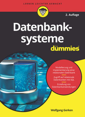 Datenbanksysteme für Dummies von Gerken,  Wolfgang