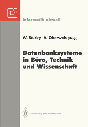 Datenbanksysteme in Büro, Technik und Wissenschaft von Oberweis,  Andreas, Stucky,  Wolffried