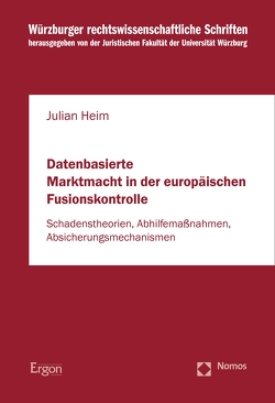 Datenbasierte Marktmacht in der europäischen Fusionskontrolle von Heim,  Julian