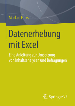 Datenerhebung mit Excel von Feiks,  Markus