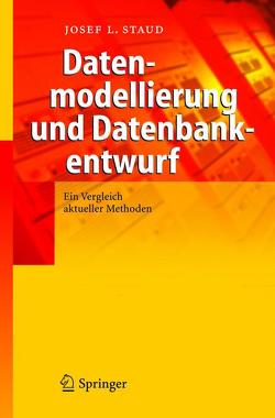 Datenmodellierung und Datenbankentwurf von Staud,  Josef L.