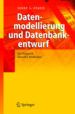 Datenmodellierung und Datenbankentwurf von Staud,  Josef L.