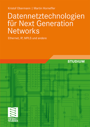 Datennetztechnologien für Next Generation Networks von Horneffer,  Martin, Obermann,  Kristof