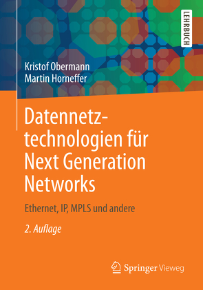Datennetztechnologien für Next Generation Networks von Horneffer,  Martin, Obermann,  Kristof