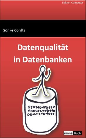 Datenqualität in Datenbanken von Cordts,  Sönke