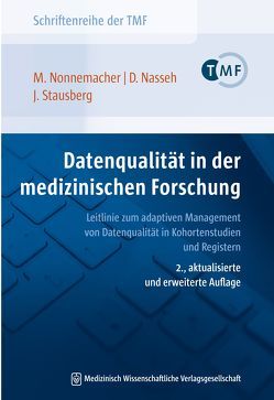 Datenqualität in der medizinischen Forschung von Nasseh,  Daniel, Nonnemacher,  Michael, Stausberg,  Jürgen