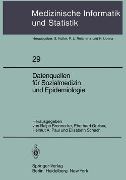 Datenquellen für Sozialmedizin und Epidemiologie von Brennecke,  R., Greiser,  E., Paul,  H. A., Schach,  E.