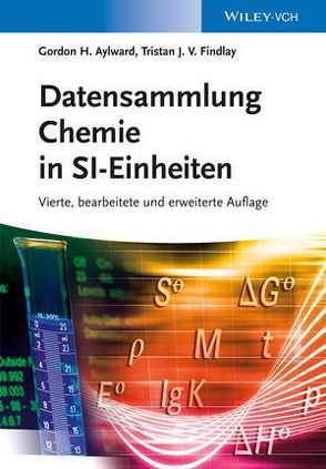 Datensammlung Chemie in SI-Einheiten von Aylward,  Gordon H., Findlay,  Tristan J. V.