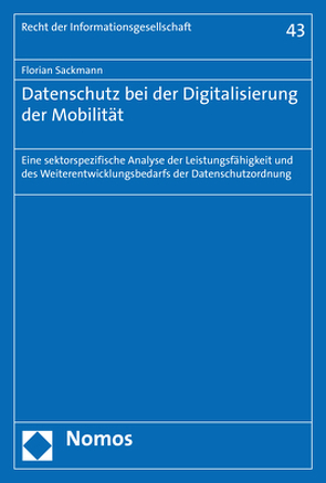Datenschutz bei der Digitalisierung der Mobilität von Sackmann,  Florian
