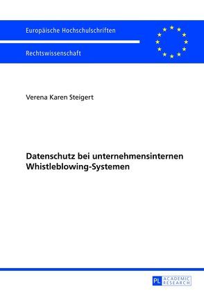 Datenschutz bei unternehmensinternen Whistleblowing-Systemen von Steigert,  Verena Karen