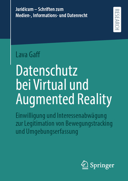 Datenschutz bei Virtual und Augmented Reality von Gaff,  Lava