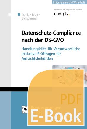 Datenschutz-Compliance nach der DS-GVO (E-Book) von Gierschmann,  Markus, Kranig,  Thomas, Sachs,  Andreas