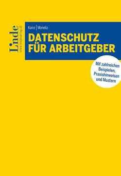 Datenschutz für Arbeitgeber von Kainz,  Patrick, Moneta,  Karina