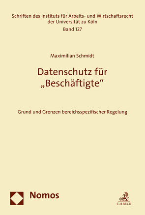 Datenschutz für „Beschäftigte“ von Schmidt,  Maximilian