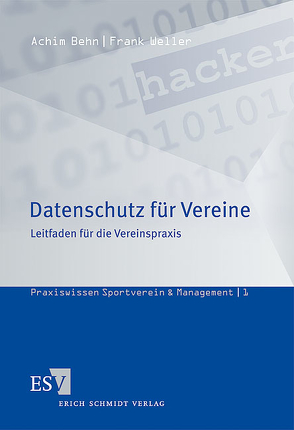 Datenschutz für Vereine von Behn,  Achim, Weller,  Frank