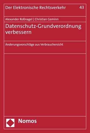 Datenschutz-Grundverordnung verbessern von Geminn,  Christian, Roßnagel ,  Alexander