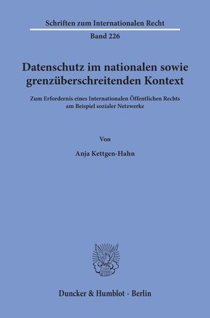 Datenschutz im nationalen sowie grenzüberschreitenden Kontext. von Kettgen-Hahn,  Anja