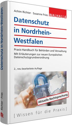 Datenschutz in Nordrhein-Westfalen von Fries,  Susanne, Richter,  Achim