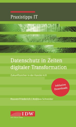 Datenschutz in Zeiten digitaler Transformation von Friederich,  Rouven, Schneider,  Andreas