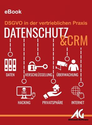 Datenschutz und CRM – DSGVO in vertrieblicher Praxis von Markus,  Grutezck