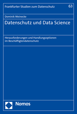 Datenschutz und Data Science von Meinecke,  Dominik