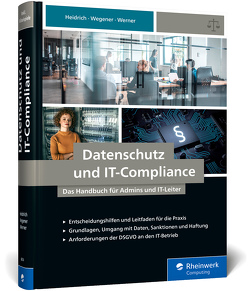 Datenschutz und IT-Compliance von Heidrich,  Joerg, Wegener,  Christoph, Werner,  Dennis