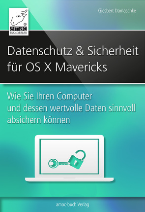 Datenschutz und Sicherheit – für OS X Mavericks von Damaschke,  Giesbert